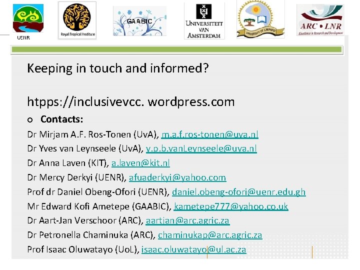 Keeping in touch and informed? htpps: //inclusivevcc. wordpress. com ¢ Contacts: Dr Mirjam A.