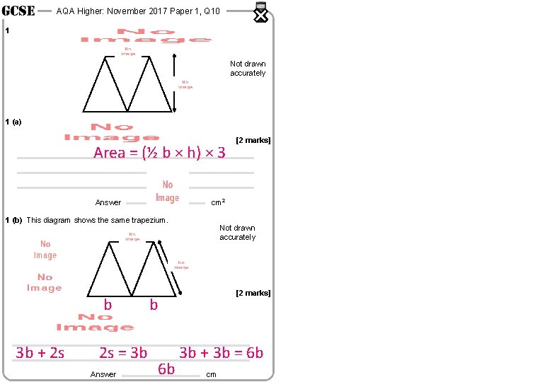 AQA Higher: November 2017 Paper 1, Q 10 1 Not drawn accurately 1 (a)