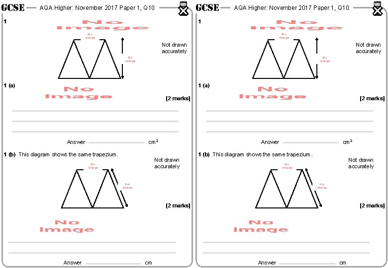 AQA Higher: November 2017 Paper 1, Q 10 1 1 Not drawn accurately 1