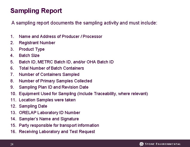 Sampling Report A sampling report documents the sampling activity and must include: 1. 2.