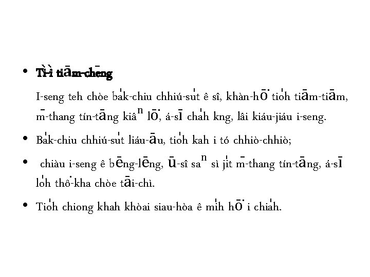  • Ti -i tiām-che ng I-seng teh chòe ba k-chiu chhiú-su t ê