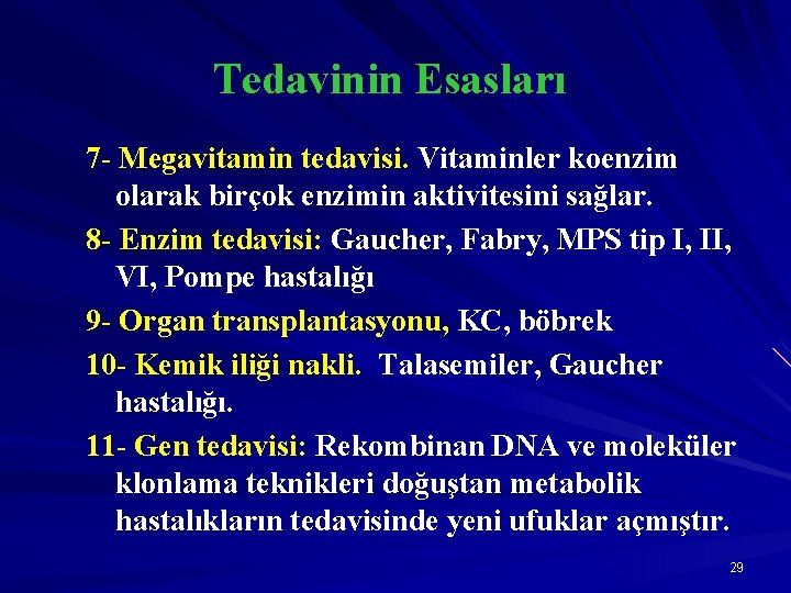 Tedavinin Esasları 7 - Megavitamin tedavisi. Vitaminler koenzim olarak birçok enzimin aktivitesini sağlar. 8