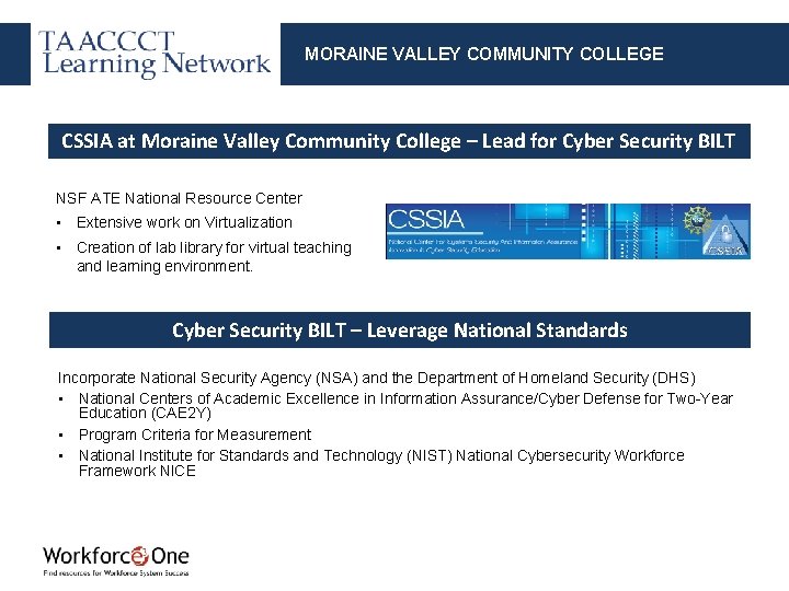 MORAINE VALLEY COMMUNITY COLLEGE CSSIA at Moraine Valley Community College – Lead for Cyber