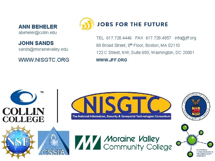 ANN BEHELER abeheler@collin. edu TEL 617. 728. 4446 FAX 617. 728. 4857 info@jff. org