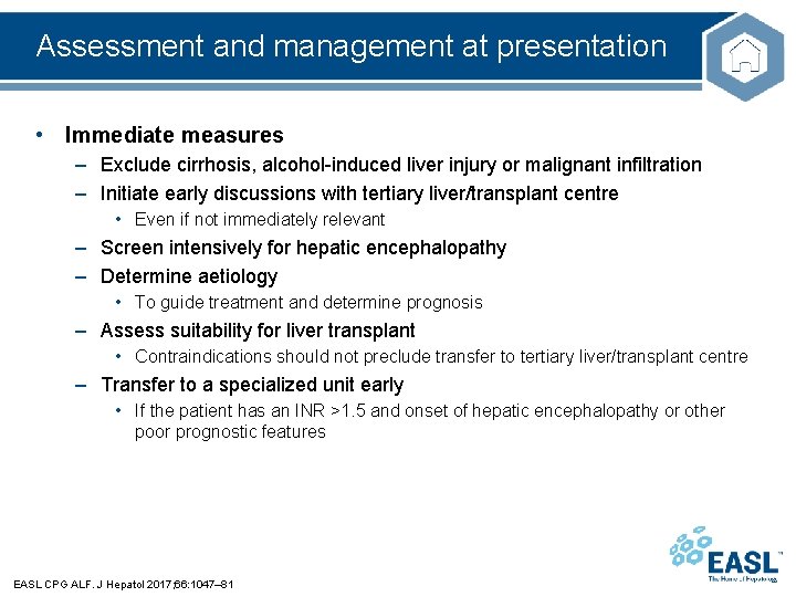 Assessment and management at presentation • Immediate measures – Exclude cirrhosis, alcohol-induced liver injury