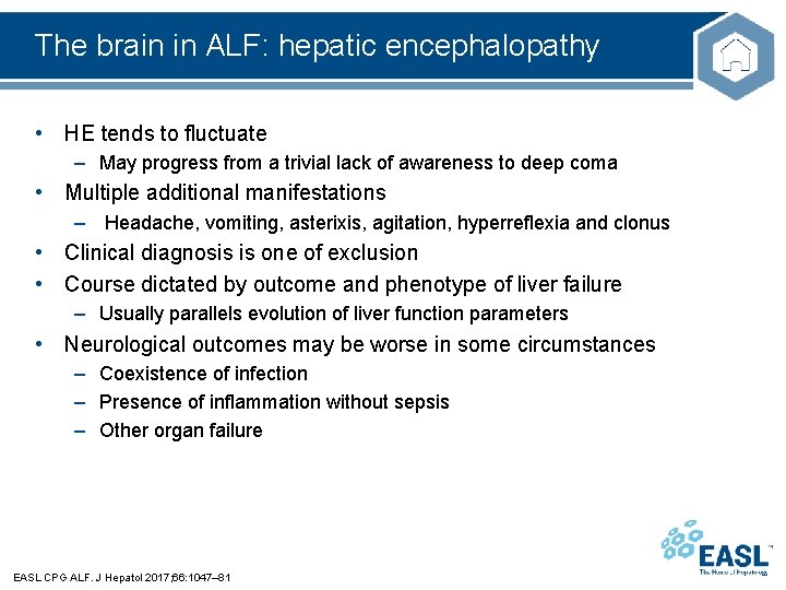 The brain in ALF: hepatic encephalopathy • HE tends to fluctuate – May progress