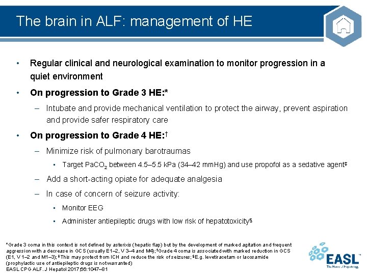 The brain in ALF: management of HE • Regular clinical and neurological examination to