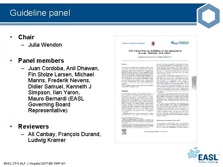 Guideline panel • Chair – Julia Wendon • Panel members – Juan Cordoba, Anil