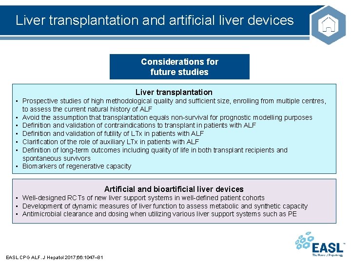 Liver transplantation and artificial liver devices Considerations for future studies Liver transplantation • Prospective