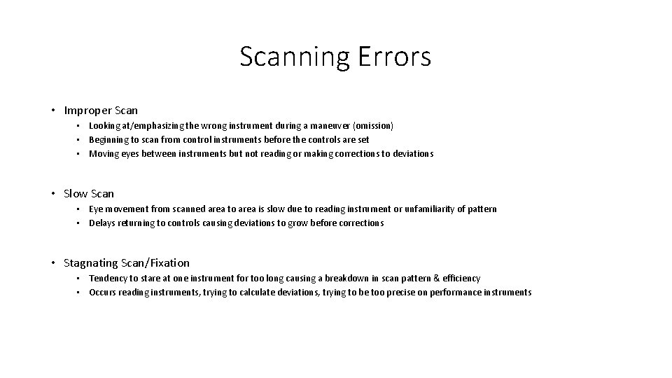 Scanning Errors • Improper Scan • Looking at/emphasizing the wrong instrument during a maneuver