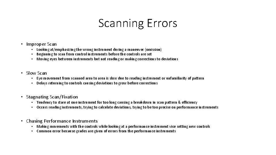 Scanning Errors • Improper Scan • Looking at/emphasizing the wrong instrument during a maneuver