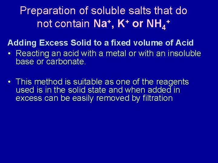 Preparation of soluble salts that do not contain Na+, K+ or NH 4+ Adding
