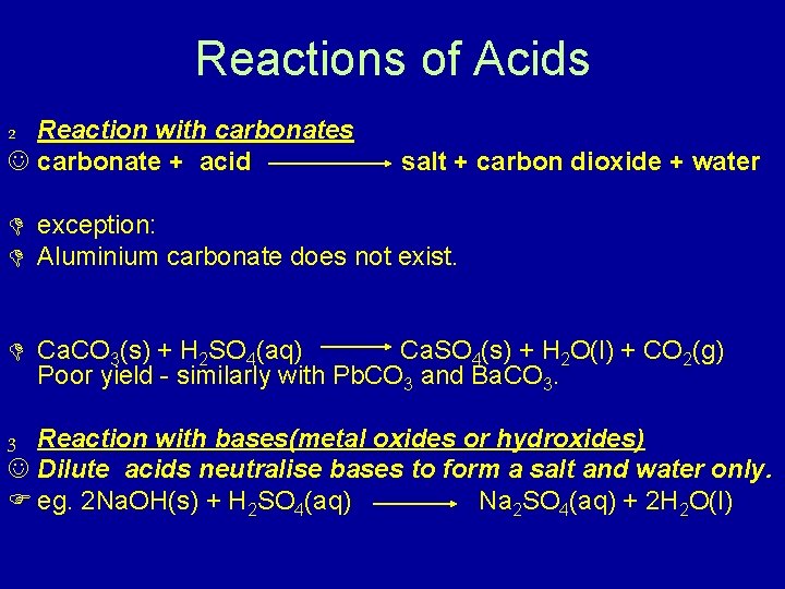 Reactions of Acids 2 Reaction with carbonates J carbonate + acid salt + carbon