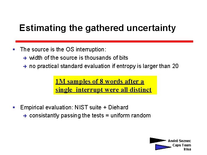 Estimating the gathered uncertainty § The source is the OS interruption: è width of