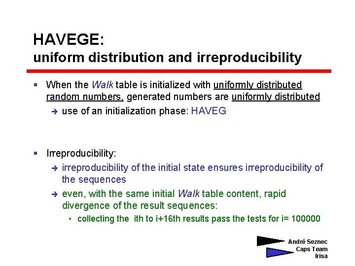 HAVEGE: uniform distribution and irreproducibility § When the Walk table is initialized with uniformly