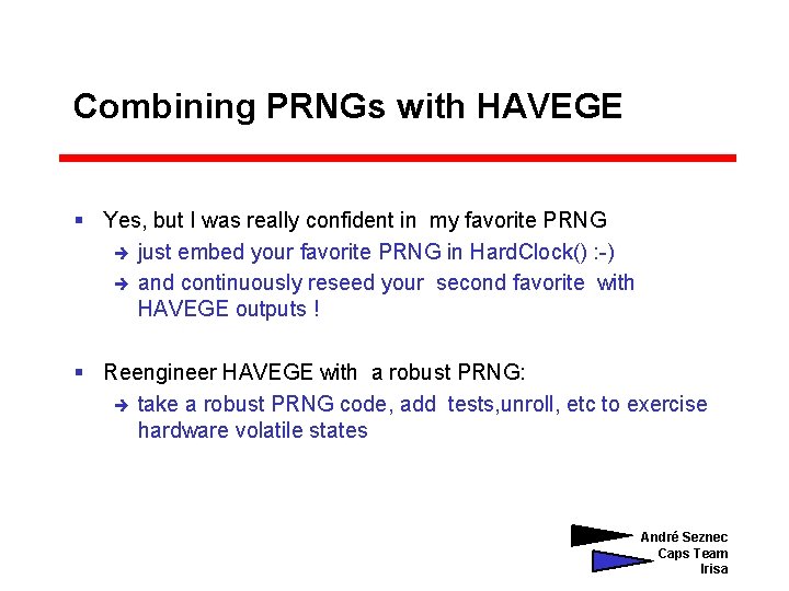 Combining PRNGs with HAVEGE § Yes, but I was really confident in my favorite