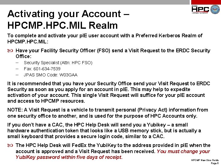 Activating your Account – HPCMP. HPC. MIL Realm To complete and activate your p.