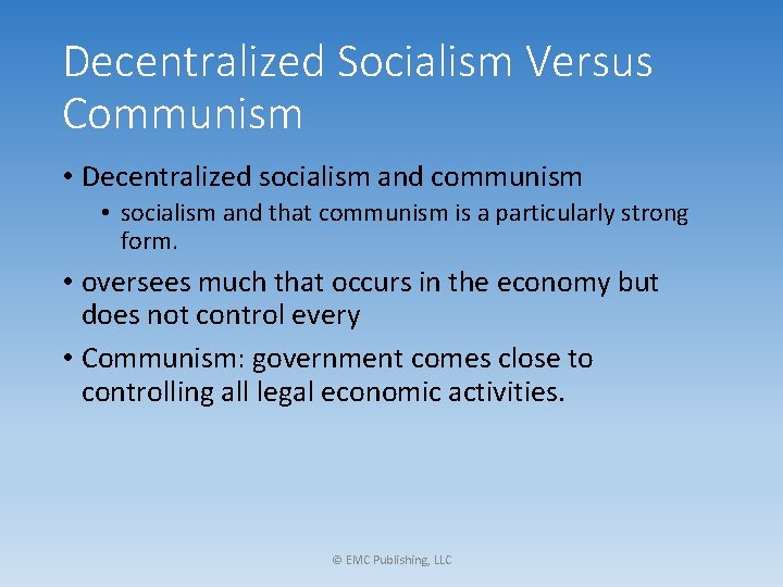Decentralized Socialism Versus Communism • Decentralized socialism and communism • socialism and that communism