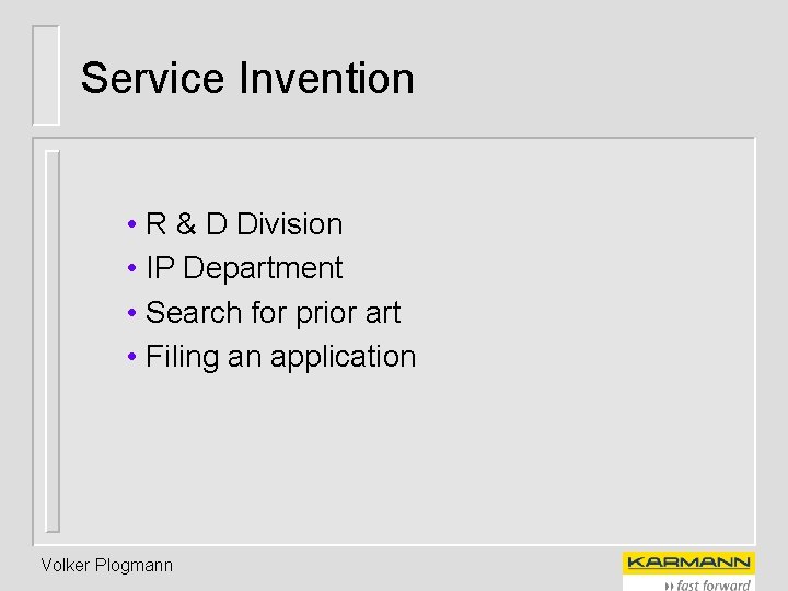 Service Invention • R & D Division • IP Department • Search for prior