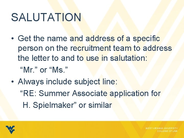 SALUTATION • Get the name and address of a specific person on the recruitment