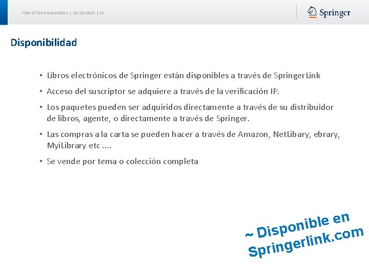 Title of the Presentation | 10/25/2021 | 22 Disponibilidad • Libros electrónicos de Springer