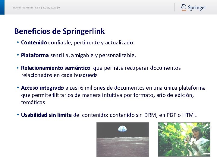 Title of the Presentation | 10/25/2021 | 9 Beneficios de Springerlink • Contenido confiable,