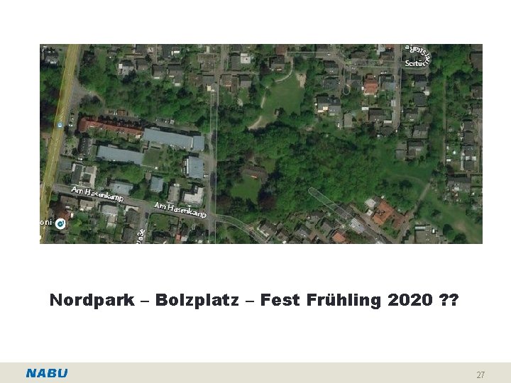 Nordpark – Bolzplatz – Fest Frühling 2020 ? ? 27 