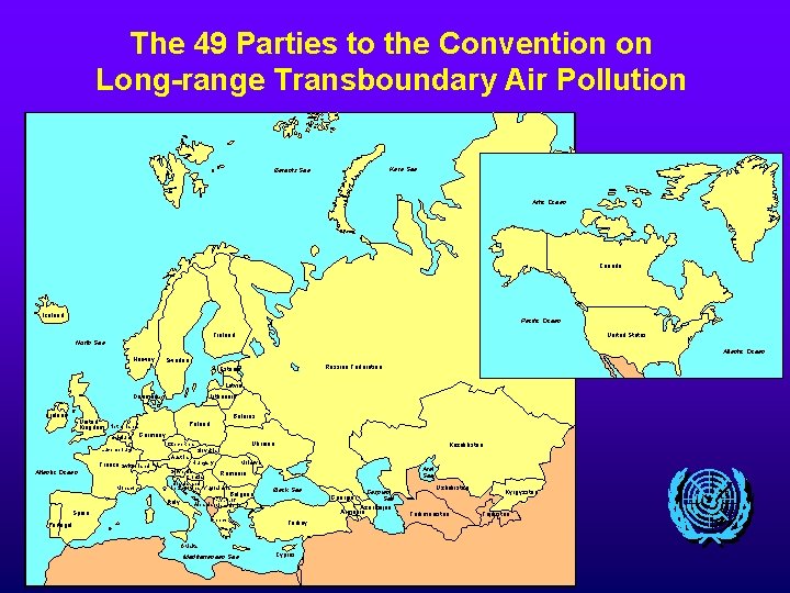 The 49 Parties to the Convention on Long-range Transboundary Air Pollution Kara Sea Barents