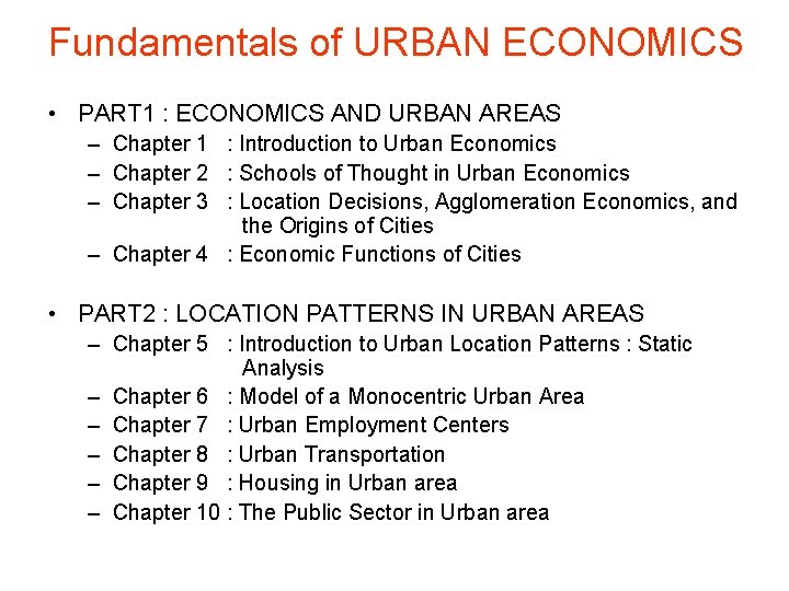 Fundamentals of URBAN ECONOMICS • PART 1 : ECONOMICS AND URBAN AREAS – Chapter