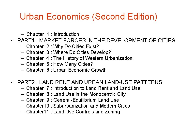 Urban Economics (Second Edition) － Chapter 1 : Introduction • PART 1 : MARKET