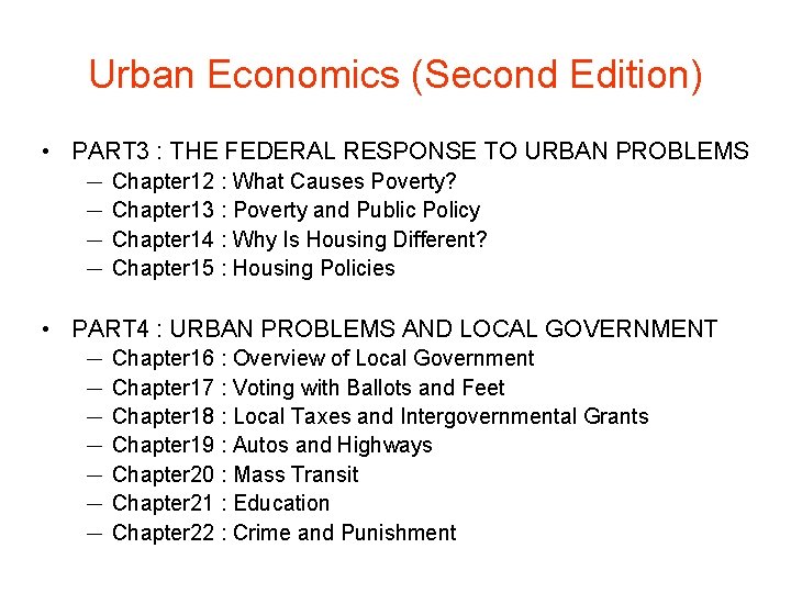 Urban Economics (Second Edition) • PART 3 : THE FEDERAL RESPONSE TO URBAN PROBLEMS