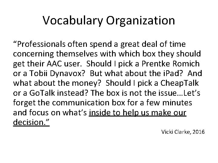 Vocabulary Organization “Professionals often spend a great deal of time concerning themselves with which