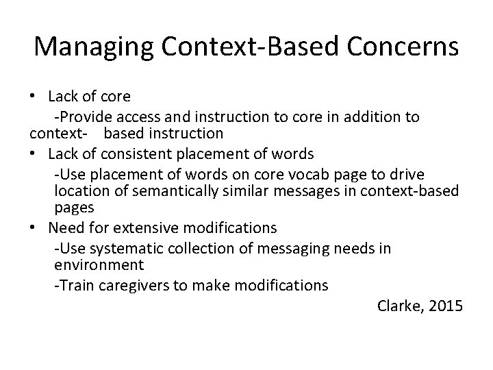 Managing Context‐Based Concerns • Lack of core ‐Provide access and instruction to core in