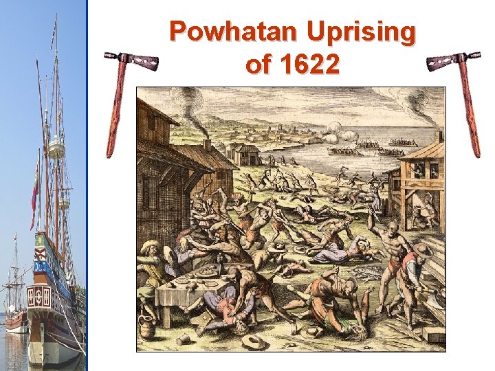 Powhatan Uprising of 1622 