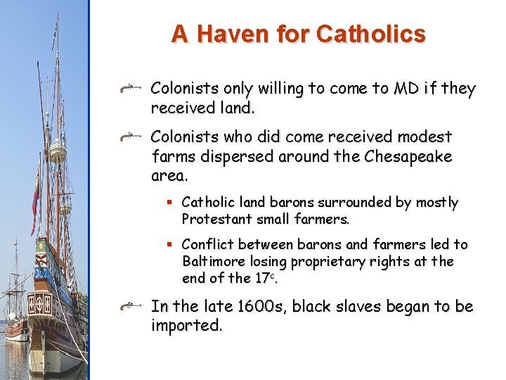 A Haven for Catholics Colonists only willing to come to MD if they received