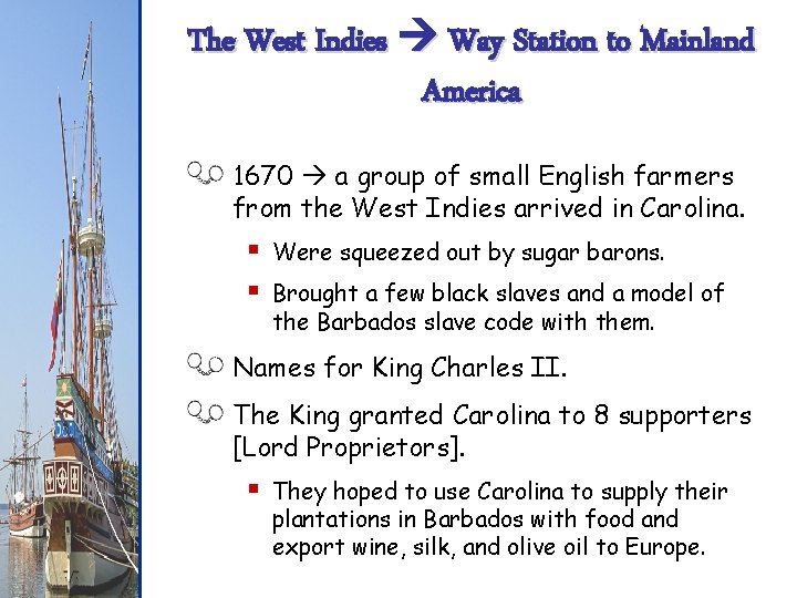 The West Indies Way Station to Mainland America 1670 a group of small English