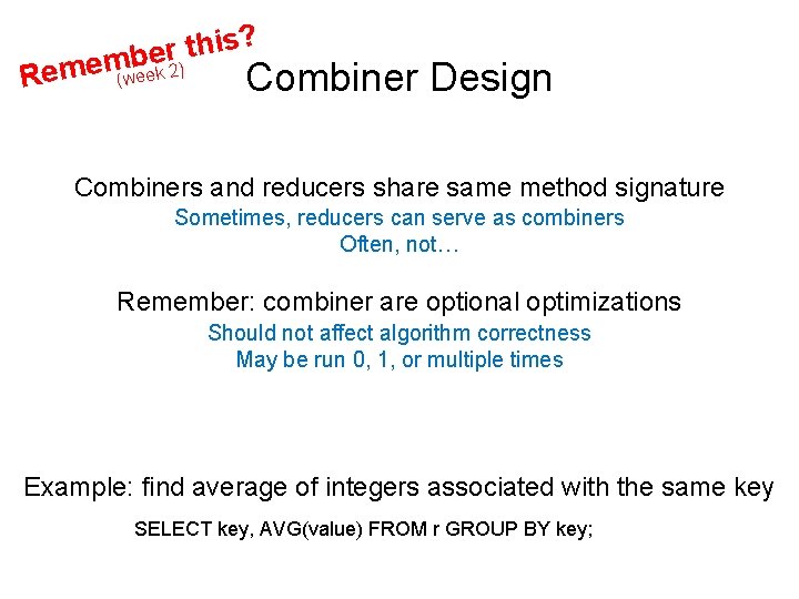 ? s i h t r embe ) Rem (week 2 Combiner Design Combiners