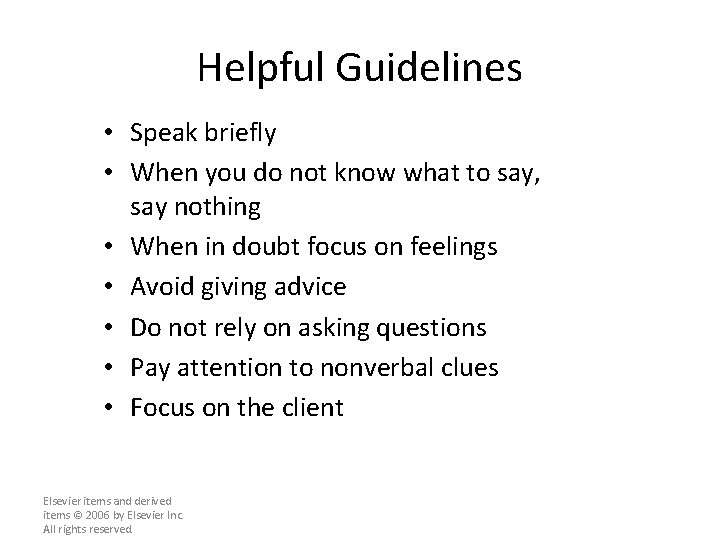 Helpful Guidelines • Speak briefly • When you do not know what to say,