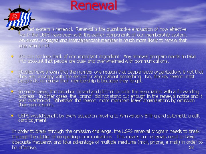 Renewal • Our last system is renewal. Renewal is the quantitative evaluation of how