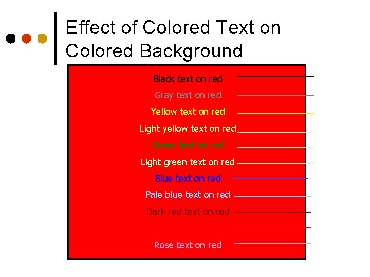 Effect of Colored Text on Colored Background Black text on red Gray text on