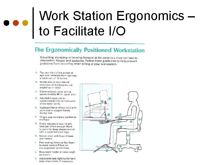 Work Station Ergonomics – to Facilitate I/O 