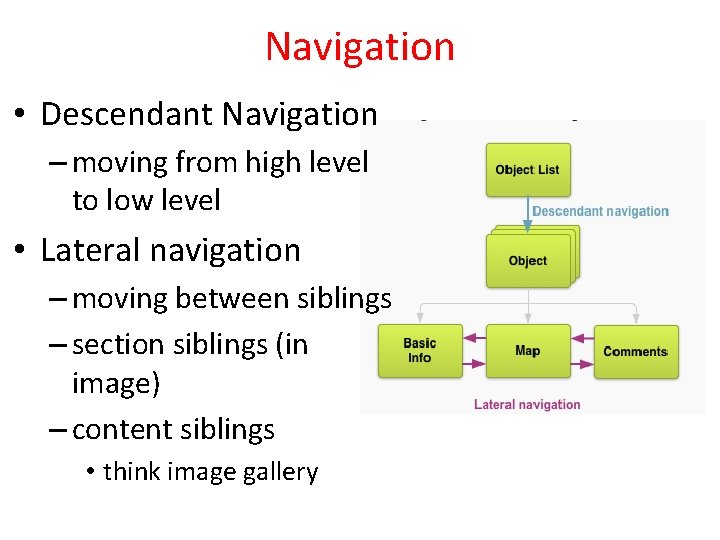 Navigation • Descendant Navigation – moving from high level to low level • Lateral