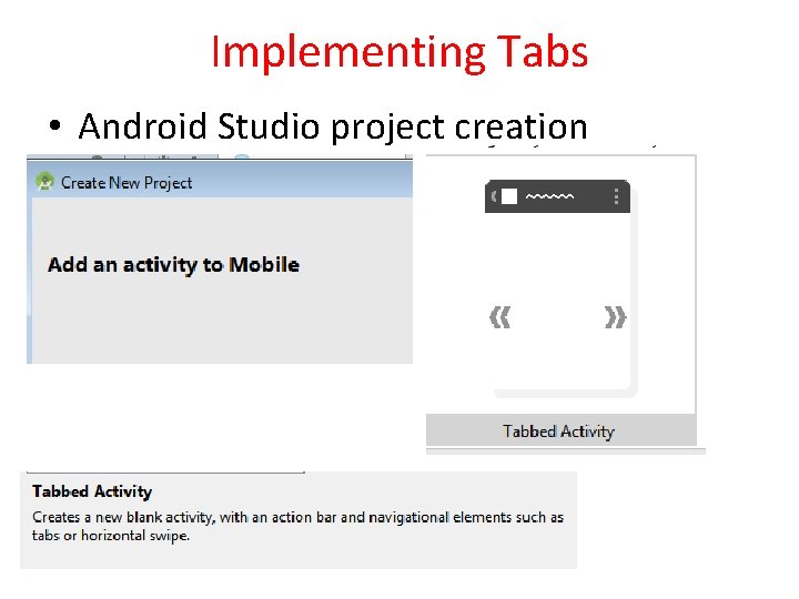 Implementing Tabs • Android Studio project creation 