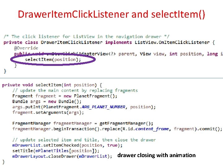 Drawer. Item. Click. Listener and select. Item() drawer closing with animation 
