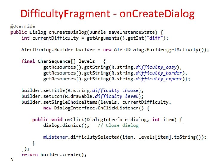 Difficulty. Fragment - on. Create. Dialog 