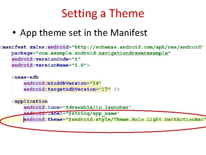 Setting a Theme • App theme set in the Manifest 