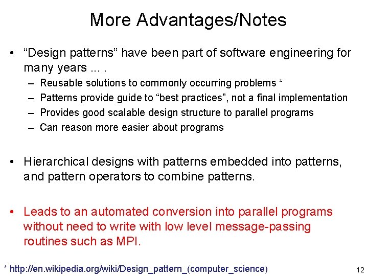 More Advantages/Notes • “Design patterns” have been part of software engineering for many years.