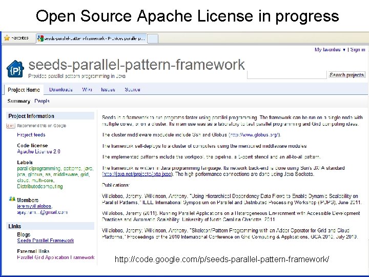 Open Source Apache License in progress http: //code. google. com/p/seeds-parallel-pattern-framework/ 34 