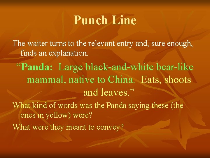 Punch Line The waiter turns to the relevant entry and, sure enough, finds an