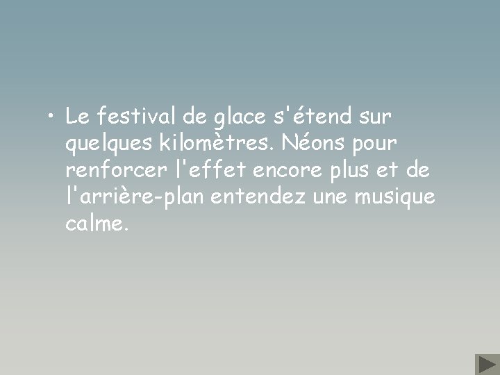  • Le festival de glace s'étend sur quelques kilomètres. Néons pour renforcer l'effet